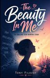 The Libri GmbH The Beauty In Me: An Amazing Teen Survival Story
