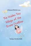 The Hidden Tiny Village of the Brave Fireflies