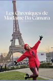 Les Madame Da Câmara Les Chroniques de Madame Da Câmara: (plus reél que jamais)