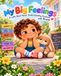My Big Feelings: A Little Book About Understanding Emotions