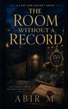 THE Independently Published THE ROOM WITHOUT A RECORD Paperback