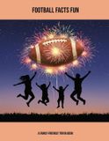 Football Facts Fun: A Family-Friendly Trivia Book