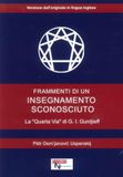 Frammenti Gurdjieff Frammenti di un insegnamento sconosciuto. La «quarta via»