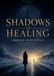 Shadows of Healing: A Screenplay