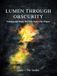 Lumen Through Obscurity: Paintings and Words That Echo Back to the Witness