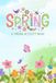 Spring!: A Simple 6x9 Activity Book That Celebrates The Season of Spring!
