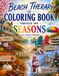 Beach Therapy Through the Seasons: A Relaxing Adult Coloring Book