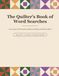 The Quilter's Book of Word Searches: 100 Large-Print Puzzles of Blocks, Stitches & Stash Culture