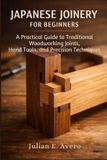 Japanese Libri GmbH Japanese Joinery for Beginners