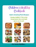 Children's Healthy Cookbook: God’s Amazing Plant Recipes