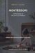 Montessori: A Presentation of The Secret of Childhood