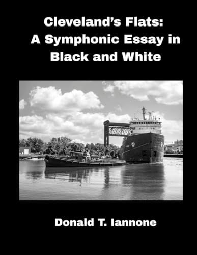 Cleveland's Flats: A Symphonic Essay in Black and White
