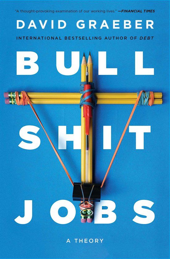 Bullshit Jobs: A Theory - Paperback - David Graeber