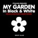 My Garden in Black & White Italian-English: Bilingual High-Contrast Nature Themed Book for Babies and Newborns