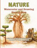 Nature: Watercolor and Drawing Step by Step.
