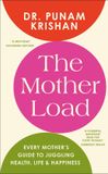 The DK RED The Mother Load: Every Mother's Guide to Juggling Health, Life & Happiness Hardcover