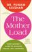 The DK RED The Mother Load: Every Mother's Guide to Juggling Health, Life & Happiness Hardcover