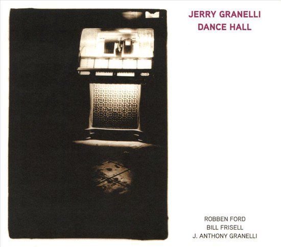 Nettwerk Music Group Jerry Granelli Dance Hall (Feat. Robben Ford. Bill Frisell. And J. Anthony Granelli)