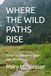 WHERE THE WILD PATHS RISE: A Hiker’s Guide to the Julian Alps, Slovenia