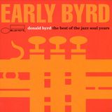 Early Blue Note Early Byrd: The Best Of The Jazz Soul Years CD
