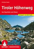 Tiroler Bergverlag Rother Tiroler Höhenweg: Von Mayrhofen nach Meran. 15 Etappen. Mit GPS-Tracks