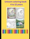 Unicorn Coloring Book for Kids Ages 4–12: 50 Cute and Magical Unicorn Coloring Pages with Easy, Fun Designs for Girls and Boys
