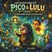 Les Aventures de Pico & Lulu – Le Royaume sous les Racines
