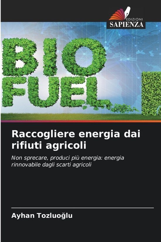 Raccogliere Edizioni Sapienza Raccogliere energia dai rifiuti agricoli
