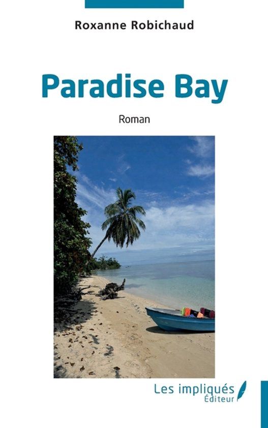 Paradise Bay Paperback Roxanne Robichaud 24 april 2026