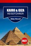 KAIRO & GIZA REISEFÜHRER 2027
