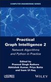 Practical ISTE Practical Graph Intelligence 2: Network Algorithms and Python in Practice