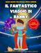 Il Fantastico Viaggio di Banny: Libro di Attivita per Bambini 6-9 Anni