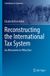 Reconstructing Springer Contributions to Economics- Reconstructing the International Tax System