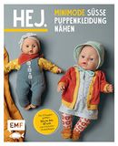Hej. Minimode - Süße Puppenkleidung nähen: 15 Projekte vom Kleidchen bis zum Rucksack