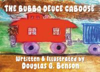 The Bubba Deuce Caboose