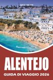 ALENTEJO GUIDA DI VIAGGIO 2026