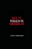 See It, Touch it, Obtain It: First, you must See It Even its Blurry and Difficult in the process