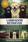 LABRADOR Independently Published Labrador Retriever Paperback