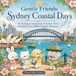 Gentle Friends: Sydney Coastal Days: 50 Charming Coloring Pages of Harbour Views, Beachside Treats, Wildlife and Little Adventures Author