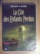 Bol Cite Des Enfants Perdus, La