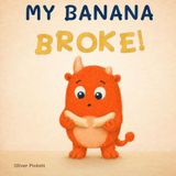 My Banana Broke!
