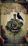 When Independently Published Cathedral of the Crows: When the Iron Rusts - Paperback