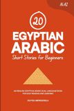 20 Bol Learn Egyptian Arabic- 20 Egyptian Arabic Short Stories for Beginners