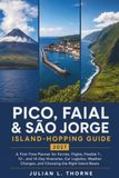 PICO, FAIAL & SÃO JORGE ISLAND-HOPPING GUIDE 2027