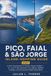 PICO, FAIAL & SÃO JORGE ISLAND-HOPPING GUIDE 2027