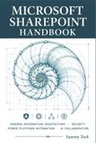 Microsoft SharePoint Handbook: The Ultimate Guide to Modern Information Architecture, Security, Power Platform Automation, and AI-Powered Collaboration with Microsoft 365: 6