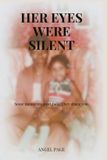 Her Independently Published Her Eyes Were Silent Paperback