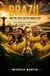 BRAZIL AND THE 2026 WORLD CUP: The History of the Brazilian National Team