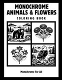 Monochrome Animals & Flowers Coloring Book