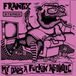 Sonic Rendezvous Frantix - My Dad's A Fuckin' Alcoholic (CD)